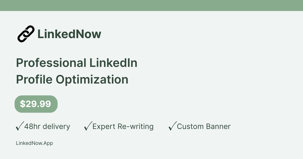 LinkedNow - Professional LinkedIn Profile Optimization | $29.99